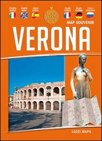 Verona map souvenir. Mappa e guida. Ediz. multilingue Verona map souvenir. Mappa e guida. Ediz. multilingue