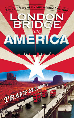 London Bridge in America London Bridge in America