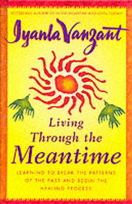 Living Through the Meantime Living Through the Meantime