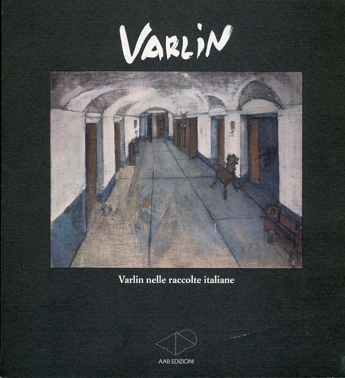 Varlin. Varlin nelle Raccolte Italiane Varlin. Varlin nelle Raccolte Italiane