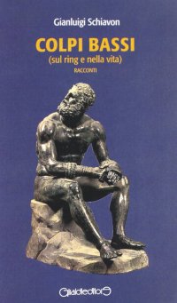 Colpi bassi (sul ring e nella vita)