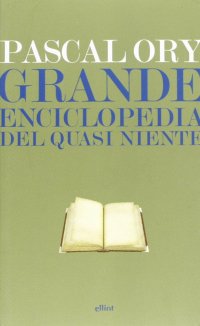Grande enciclopedia del quasi niente