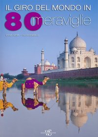 Il giro del mondo in 80 meraviglie