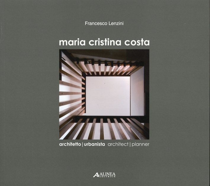 Maria Cristina Costa. Architetto - Urbanista. Architect - Planner