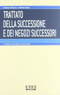 Trattato della successione e dei negozi successori. Vol. 2: Negozi successori anticipatori