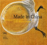 Made in China. Contemporary chinese artists. Luciano Benetton Collection