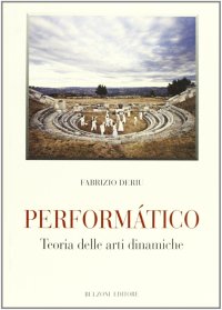 Performatico. Teoria delle arti dinamiche