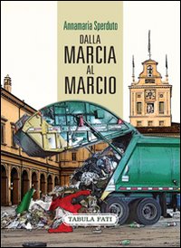 Dalla marcia al marcio Dalla marcia al marcio