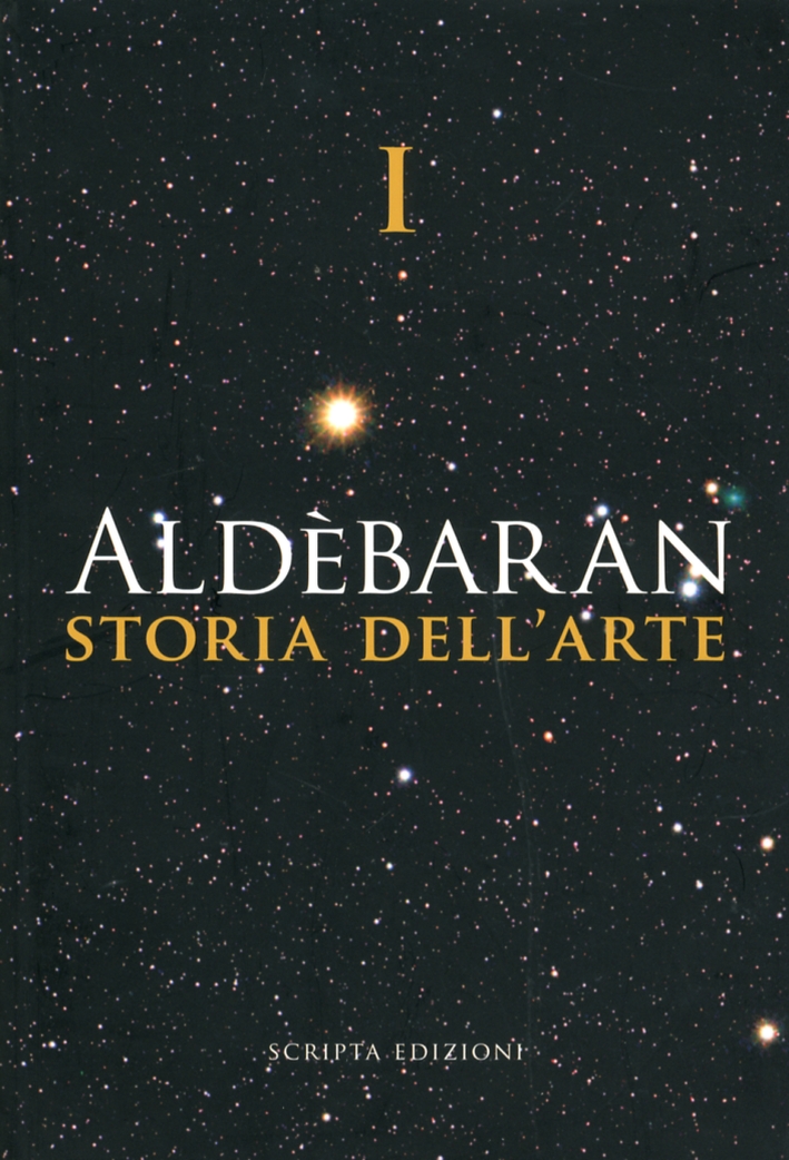 Aldebaran. Storia dell'Arte. Vol. 1. Aldebaran. Storia dell'Arte. Vol. 1.