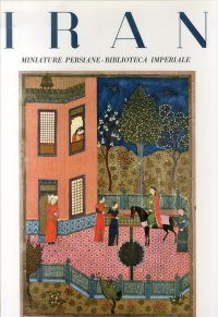 Iran. Miniature Persiane - Biblioteca Imperiale