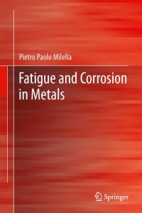 Fatigue and corrosion in metals