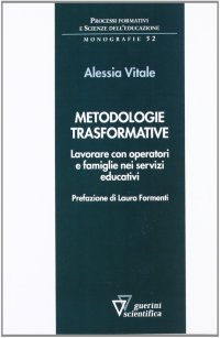 Metodologie trasformative. Lavorare con operatori e famiglie nei servizi educativi