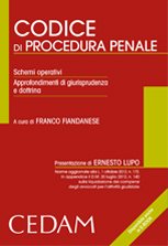 Codice di procedura penale. Schemi operativi. Approfondimenti di giurisprudenza e dottrina Codice di procedura penale. Schemi operativi. Approfondimenti di giurisprudenza e dottrina