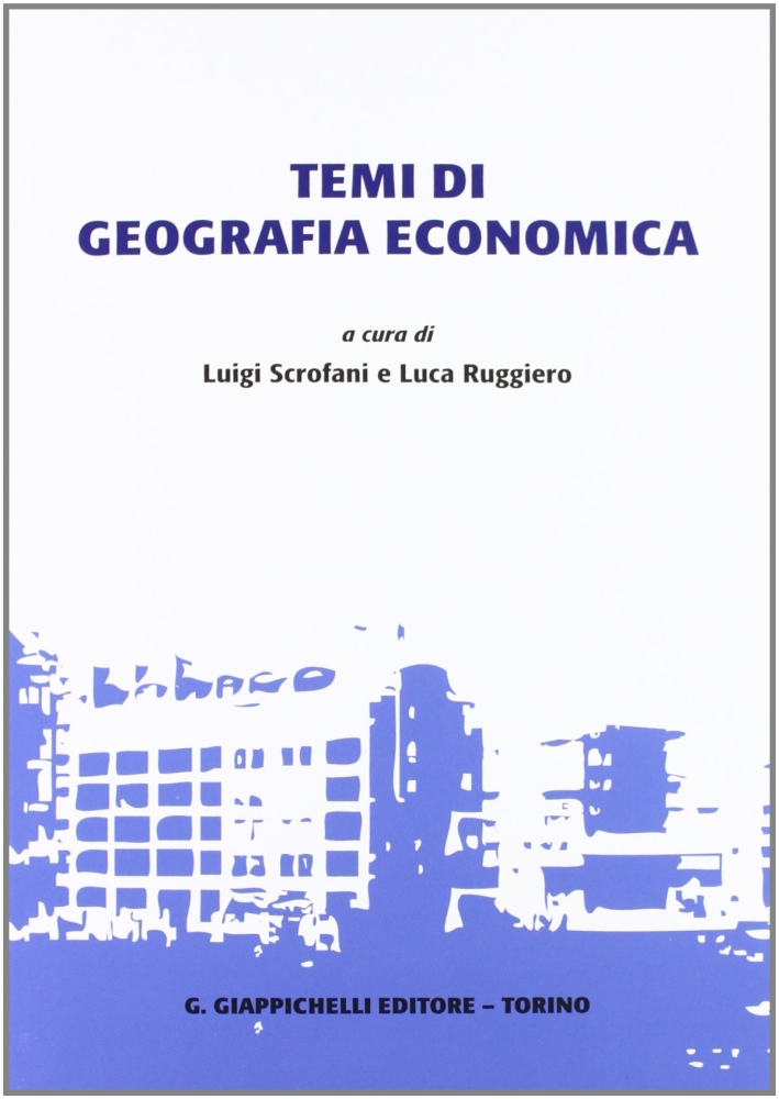 Temi di geografia economica Temi di geografia economica