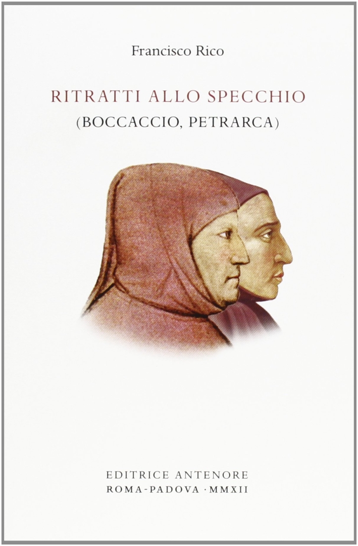Ritratti allo specchio. (Boccaccio, Petrarca) Ritratti allo specchio. (Boccaccio, Petrarca)