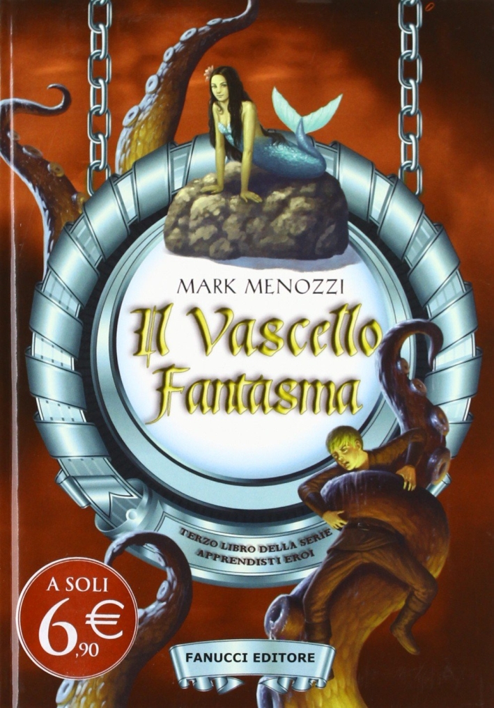 Il vascello fantasma. Gli apprendisti eroi Il vascello fantasma. Gli apprendisti eroi