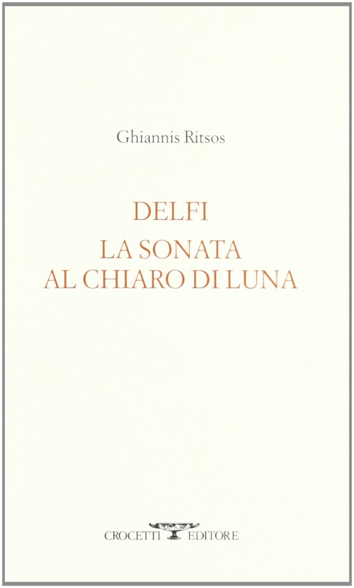 Delfi. La sonata al chiaro di luna. Testo greco moderno a fronte Delfi. La sonata al chiaro di luna. Testo greco moderno a fronte