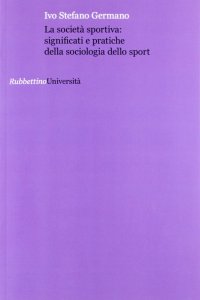 La società sportiva: significati e pratiche della sociologia dello sport
