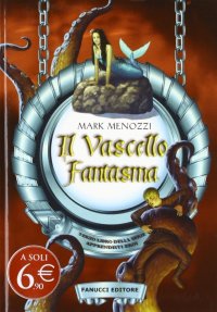 Il vascello fantasma. Gli apprendisti eroi