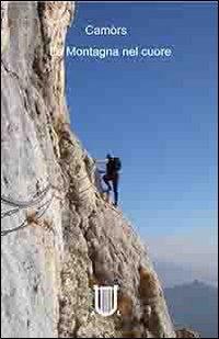 La montagna nel cuore La montagna nel cuore