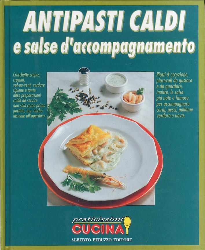 Antipasti Caldi e Salse di Accompagnamento Antipasti Caldi e Salse di Accompagnamento