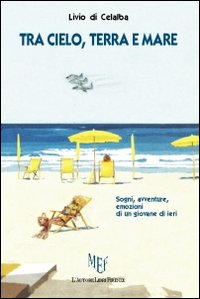 Tra cielo, terra e mare Tra cielo, terra e mare