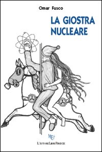La giostra nucleare La giostra nucleare