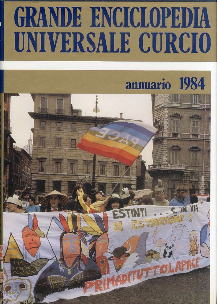Grande Enciclopedia Universale Curcio. Annuario 1984 Grande Enciclopedia Universale Curcio. Annuario 1984
