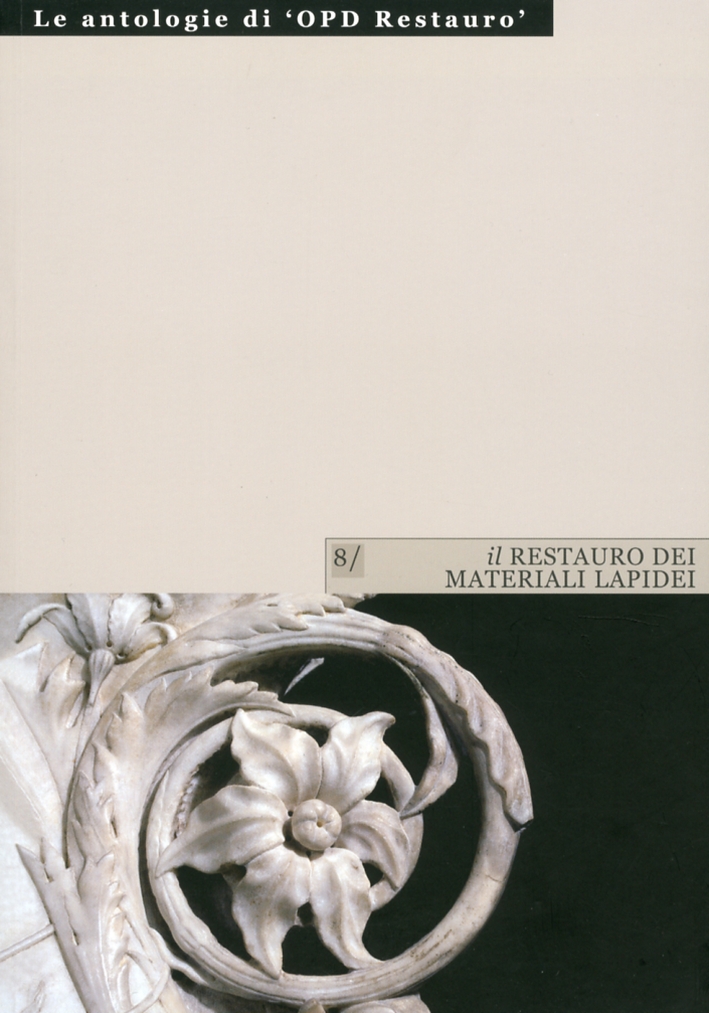 Il Restauro dei Materiali Lapidei. Vol. 1 Il Restauro dei Materiali Lapidei. Vol. 1