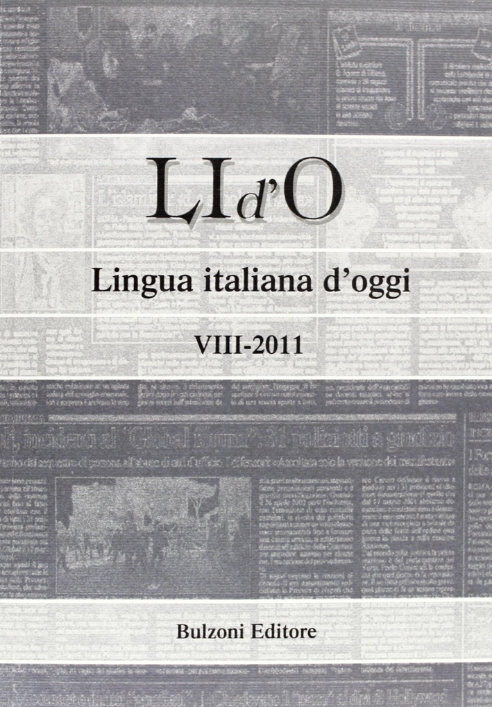 LI d'O. Lingua italiana d'oggi (2011). Vol. 8 LI d'O. Lingua italiana d'oggi (2011). Vol. 8