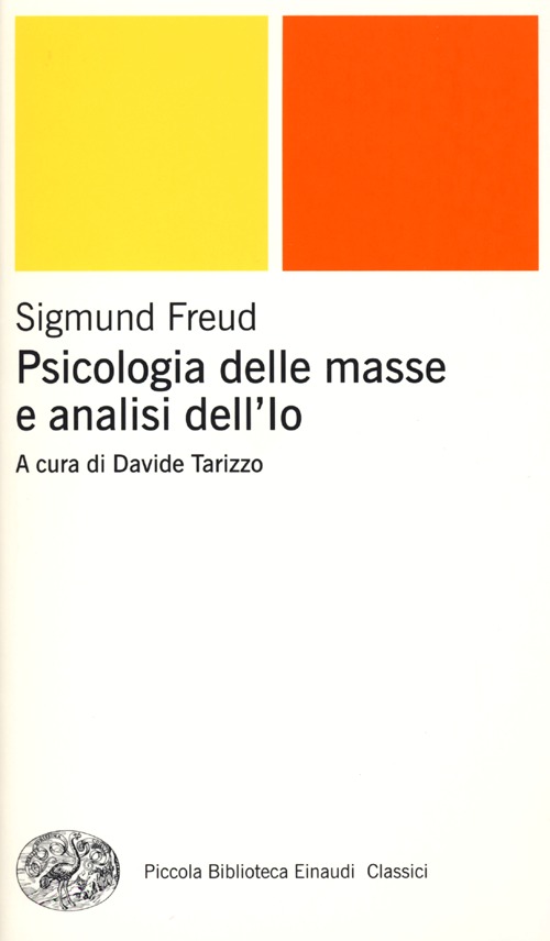 Psicologia delle masse e analisi dell'io Psicologia delle masse e analisi dell'io