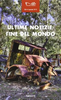 Ultime notizie. Fine del mondo