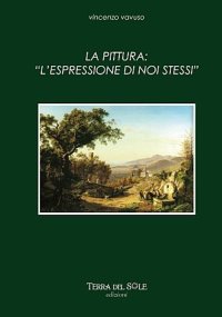 La Pittura. Espressione di noi stessi