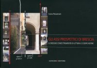 Gli Assi Prospettici di Brescia. Il disegno come strumento di lettura e codificazione