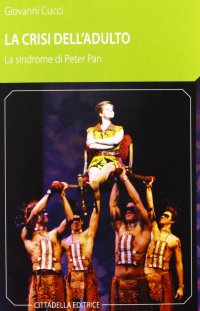 La crisi dell'adulto. La sindrome di Peter Pan
