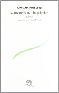 La memoria non ha palpebre