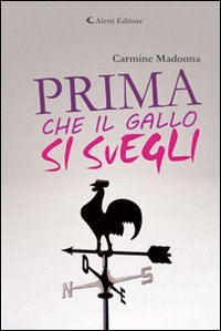 Prima che il gallo si svegli