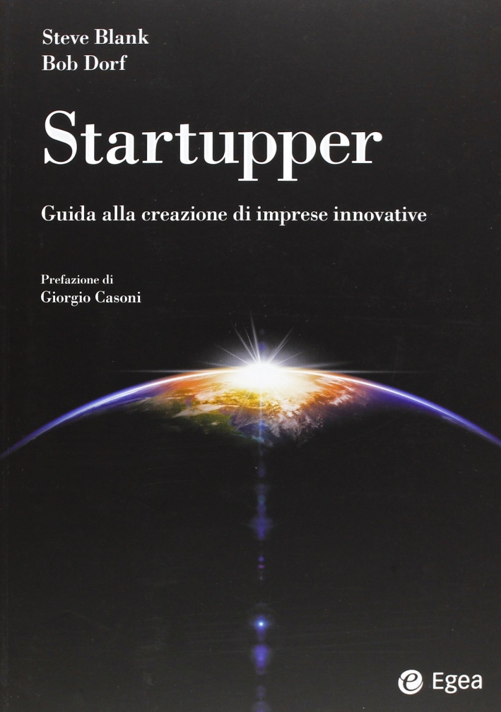 Startupper. Guida alla creazione di imprese innovative