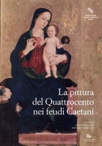 La pittura del Quattrocento nei feudi Caetani