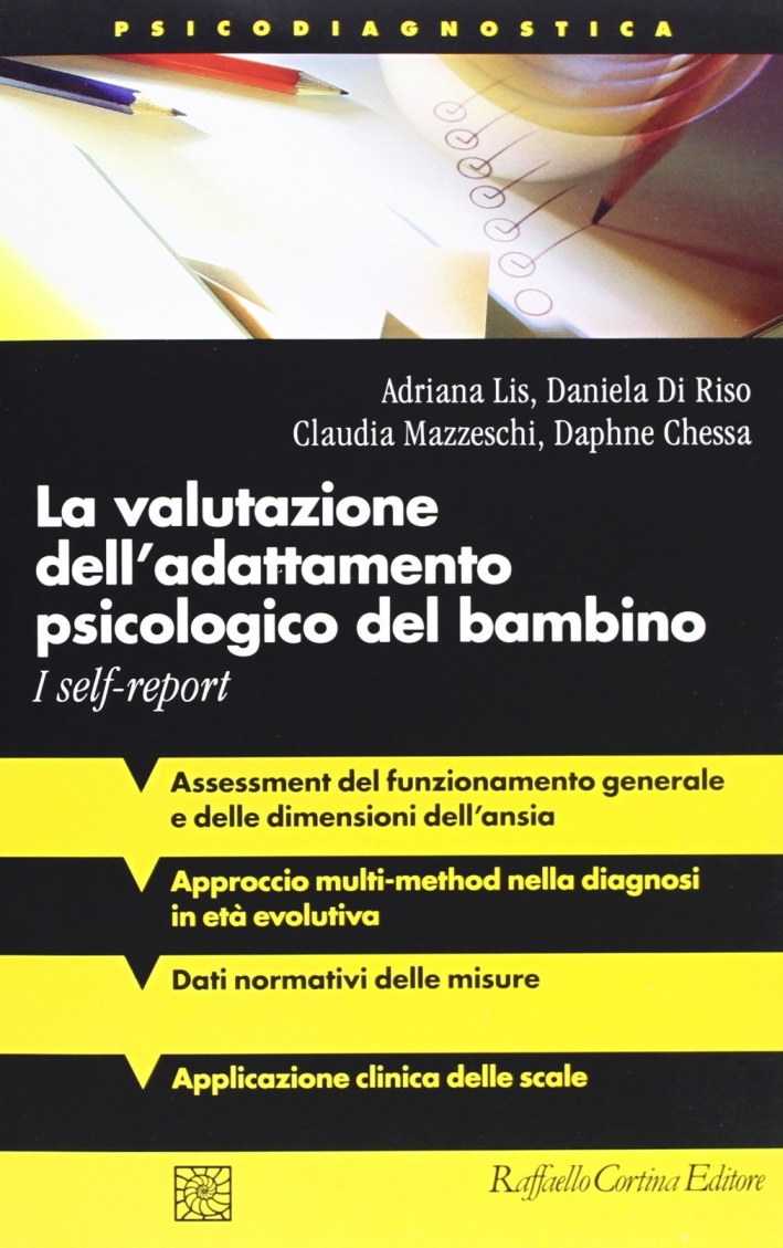 La valutazione dell'adattamento psicologico del bambino. I self-report La valutazione dell'adattamento psicologico del bambino. I self-report