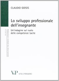 Lo sviluppo professionale dell'insegnante. Un'indagine sul ruolo delle competenze tacite