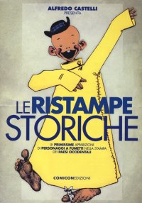 Le ristampe storiche. Le primissime apparizioni di personaggi a fumetti nella stampa dei paesi occidentali