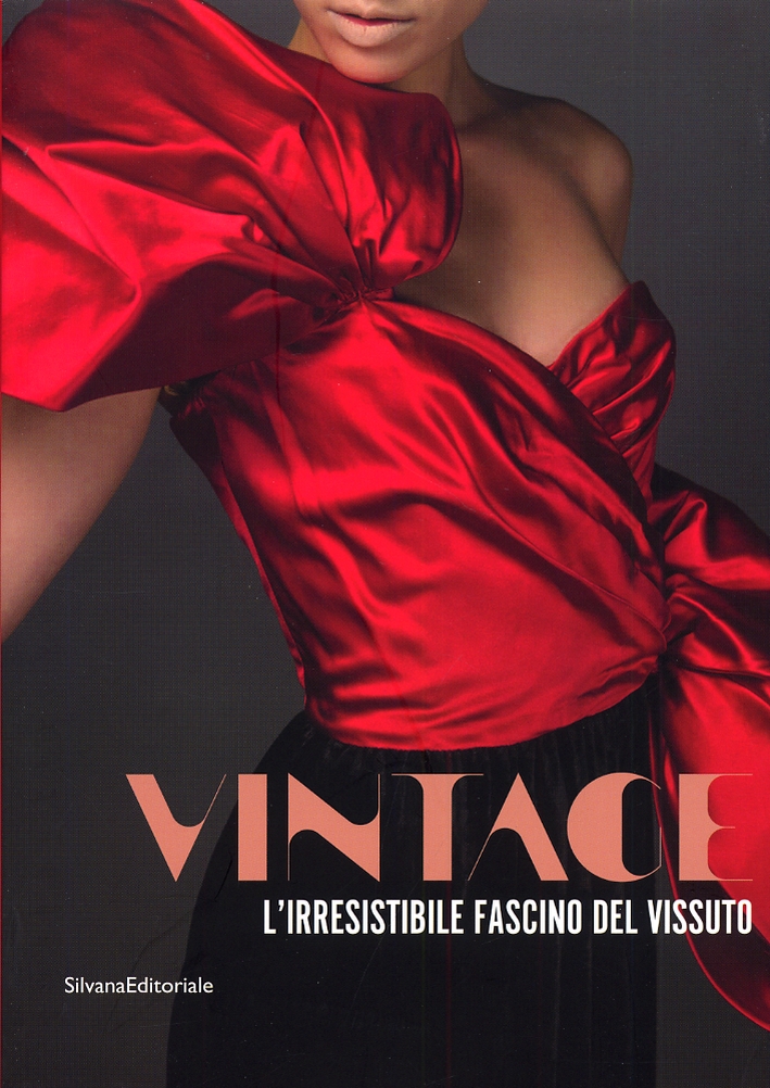 Vintage. L'Irresistibile Fascino del Vissuto. Vintage. L'Irresistibile Fascino del Vissuto.