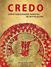 Credo. christianisierung europas im mittelalter