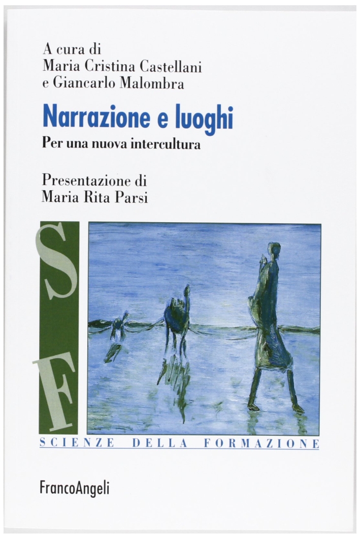 Narrazione e luoghi. Per una nuova intercultura Narrazione e luoghi. Per una nuova intercultura