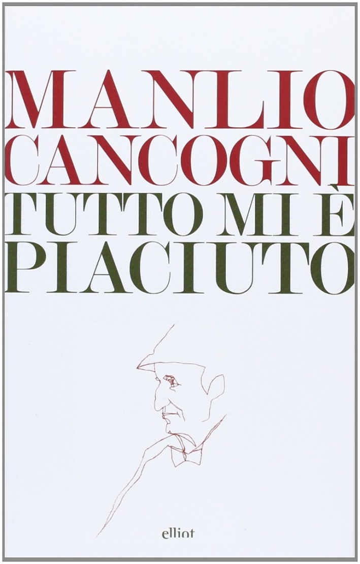 Tutto mi è piaciuto. Conversazione sulla libertà, la letteratura e la vita Tutto mi è piaciuto. Conversazione sulla libertà, la letteratura e la vita