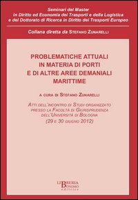 Problematiche attuali in materia di porti e di altre aree demaniali Problematiche attuali in materia di porti e di altre aree demaniali