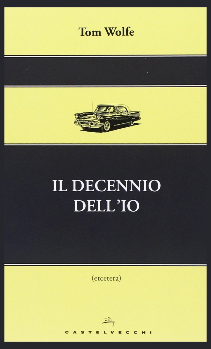 Il decennio dell'io Il decennio dell'io