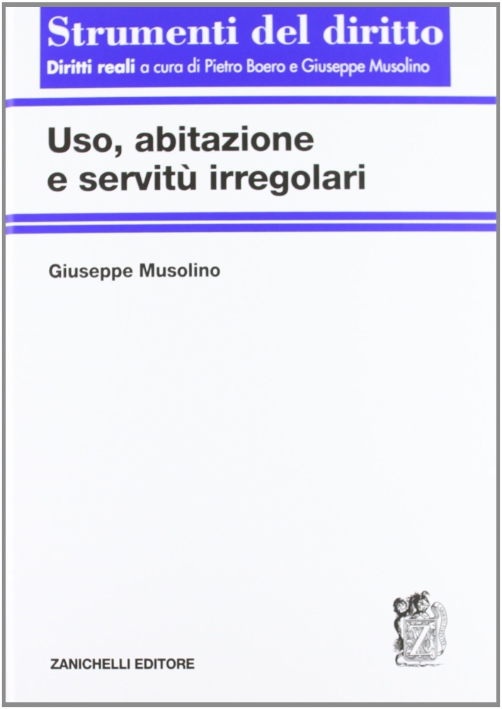 Uso, abitazione e servitù irregolari Uso, abitazione e servitù irregolari