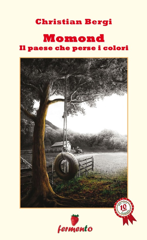 Momond. Il paese che perse i colori Momond. Il paese che perse i colori